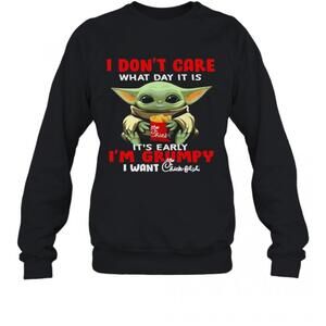 Baby Yoda I Dont Care What Day It Is Its Early Im Grumpy I Want Chick Fil A